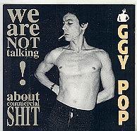Iggy Pop/We Are Not Talking About...@Import